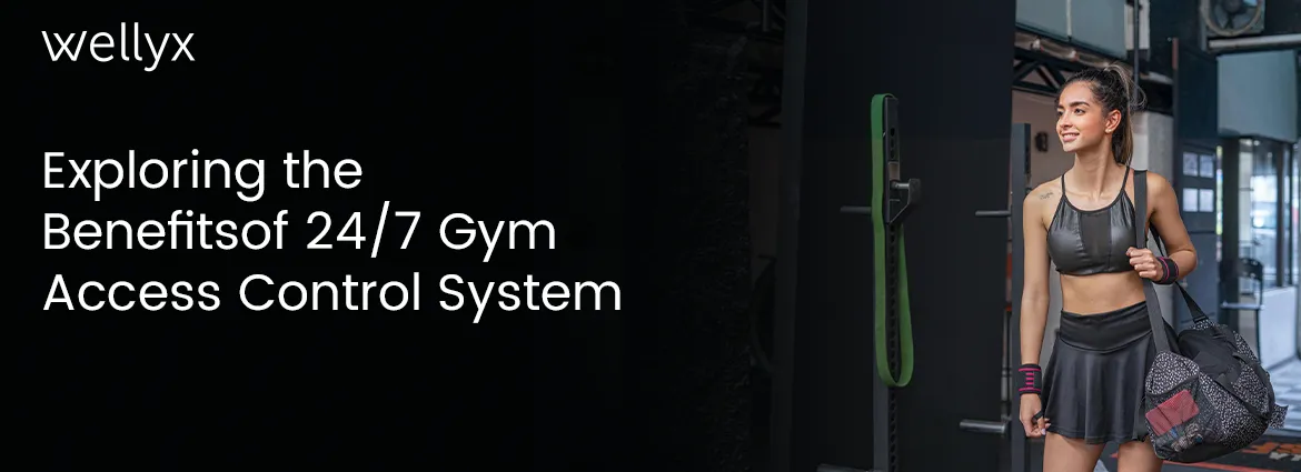 Exploring-the-Benefits-of-24-7-Gym-Access-Control-System